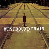 Transitions Lyrics Westbound Train