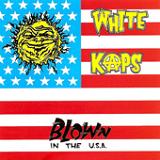 Blown In The U.S.A. Lyrics White Kaps