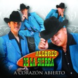A Corazón Abierto Lyrics Alegres De La Sierra