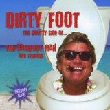Dirty Foot Lyrics Barefoot Man