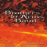 Dirt On My Bones Lyrics Brothers in Arms Band