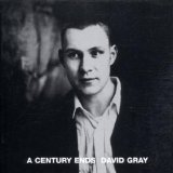 A Century Ends Lyrics David Gray