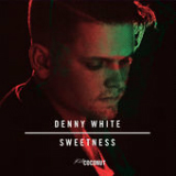 Sweetness (Single) Lyrics Denny White