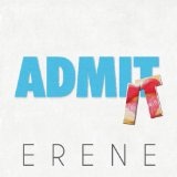 Admit It (Single) Lyrics Erene