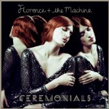 Ceremonials Lyrics Florence & The Machine