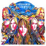 Blue Eyes (Single) Lyrics Ladyhawke