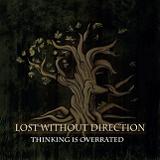 Thinking Is Overrated (EP) Lyrics Lost Without Direction