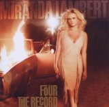 Four the Record Lyrics Miranda Lambert