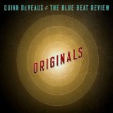 Originals Lyrics Quinn DeVeaux And The Blue Beat Review