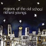 Regions of the Old School Lyrics Richard Youngs