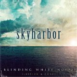 Blinding White Noise Lyrics Skyharbor