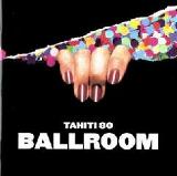 Ballroom Lyrics Tahiti 80
