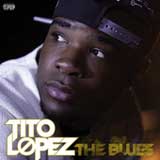 The Blues (Single) Lyrics Tito Lopez