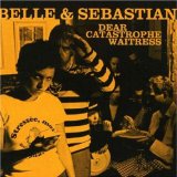 Dear Catastrophe Waitress Lyrics Belle And Sebastian