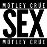 Sex (Single) Lyrics Motley Crue