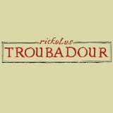 Troubadour Lyrics RickoLus