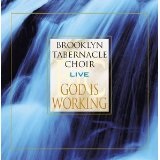 God is Working: Live Lyrics The Brooklyn Tabernacle Choir