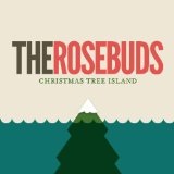 Christmas Tree Island Lyrics The Rosebuds