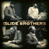 Robert Randolph Presents: The Slide Brothers Lyrics The Slide Brothers