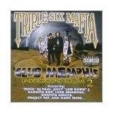 Underground Volume 2 Club Memphis Lyrics THREE SIX MAFIA