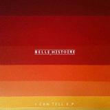 I Can Tell (EP) Lyrics Belle Histoire