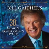 Miscellaneous Lyrics Bill Gaither & Gloria Gaither