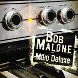 Mojo Deluxe  Lyrics Bob Malone