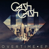 Overtime (EP) Lyrics Cash Cash