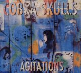 Agitations Lyrics Cobra Skulls