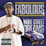 More Street Dreams Pt. 2: The Mixtape Lyrics Fabolous