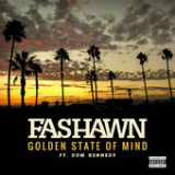 Golden State of Mind (Single) Lyrics Fashawn