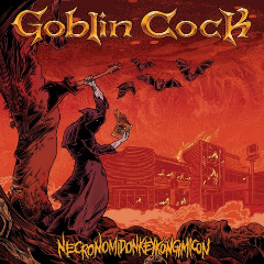 Necronomidonkeykongimicon Lyrics Goblin Cock