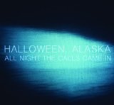 All Night The Calls Came In Lyrics Halloween, Alaska
