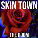 The Room Lyrics Skin Town