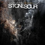 House of Gold & Bones - Part 2 Lyrics Stone Sour