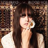 Blood Hot Lyrics Tess Parks