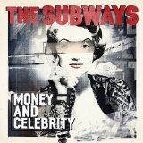 Money & Celebrity Lyrics The Subways