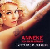 Everything Is Changing Lyrics Anneke Van Giersbergen