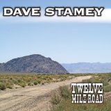 Twelve Mile Road Lyrics Dave Stamey