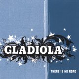 There Is No Road Lyrics Gladiola