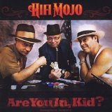 Are You In, Kid? Lyrics Hifi Mojo