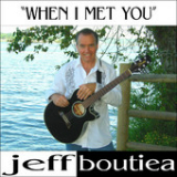 When I Met You Lyrics Jeff Boutiea
