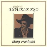 Under The Double Ego Lyrics Kinky Friedman