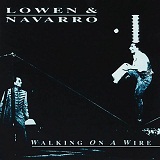 WALKING ON A WIRE Lyrics Lowen & Navarro