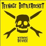 Warning Device Lyrics Teenage Bottlerocket