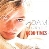 Good Times Lyrics Adam Rickitt