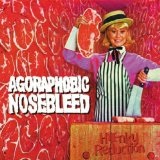 Agoraphobic Nosebleed