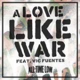 A Love Like War (Single) Lyrics All Time Low
