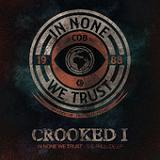 In None We Trust - The Prelude (EP) Lyrics Crooked I