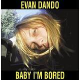 Baby I'm Bored Lyrics Evan Dando